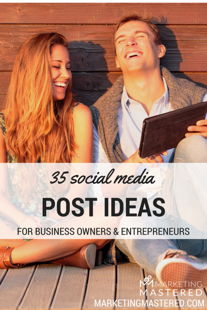 35 Social Media Post Ideas How To Market Your Business